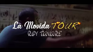 La Movida Tour by Roy Tavare y Karlin