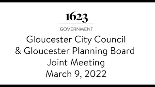 Gloucester City Council & Gloucester Planning Board Joint Meeting - March 9, 2022