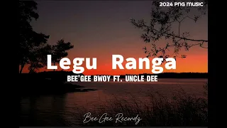 Legu Ranga - Bee'Gee Bwoy ft. Uncle Dee | Bee'Gee Recordz | 2024 png music