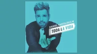 Daniel Santacruz - Toda la vida (Audio)