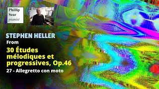 Stephen Heller: 30 Études mélodiques et progressives, Op.46: 27 - Allegretto con moto