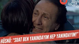 Suat Çok Hasta! Suat Ben Yanındayım Hep Yanındayım! 325. Bölüm