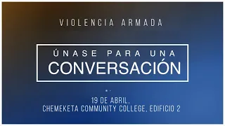 Conversación comunitaria sobre la violencia con armas de fuego - 19 de abril de 2024