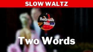 SLOW WALTZ music  | Two Words