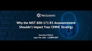 Webinar   How Does NIST 800 171 R3 Impact Your CMMC Plans