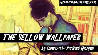 THE YELLOW WALLPAPER by Charlotte Perkins Gilman - FULL AudioBook | Greatest 🌟AudioBooks