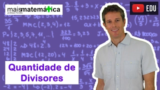 Matemática Básica - Aula 9 - Quantidade de divisores de um número inteiro