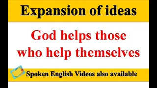 God helps those who help themselves | Expansion of ideas | Expansion of theme | English writing