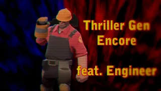 Thriller Gen Encore feat. Engineer