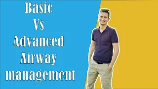 Basic Vs Advanced Airway management (Decision-Making)