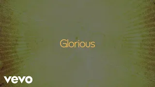 Chris Tomlin - Glorious (Lyric Video)