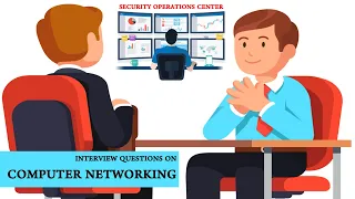 SOC Analyst (Cybersecurity) Interview Questions and Answers - Computer Networking
