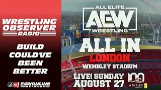 THE AEW ALL IN BUILD COULD'VE BEEN BETTER | Wrestling Observer Radio