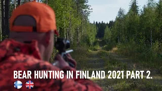 Karhujahti 2021 osa 2 || Bear hunting 2021 part 2