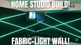EPIC HOME STUDIO BUILD! ACOUSTIC FABRIC WALL WITH LED LIGHTS