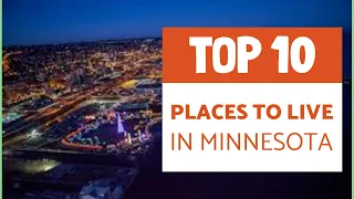 Top 10 Places to Live in Minnesota (Ranked, 2020)