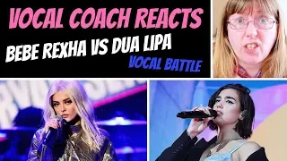 Vocal Coach Reacts to Bebe Rexha & Dua Lipa LIVE - VOCAL BATTLE