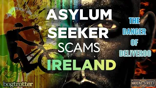 🇮🇪 The Dark Side of Dublin's Asylum Seeker Scams in Ireland