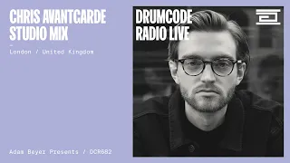 Chris Avantgarde studio mix from London [Drumcode Radio Live/DCR682]