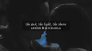 the dark, the light, the shame; asher & michaela (S6 spoilers)