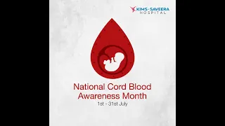 National Cord Blood Awareness Month | Kims Saveera Hospital
