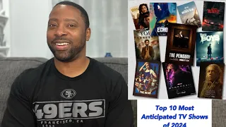Top 10 Most Anticipated TV Shows of 2024!