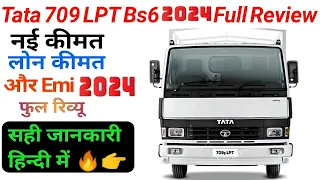Tata 709 LPT Bs6 Price 2024 specification On road price Loan Downpayment EMI full detail and Review
