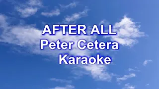 AFTER ALL PETER CETERA KARAOKE