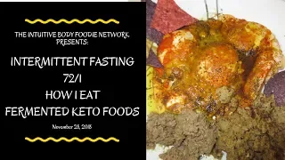 🍽Intermittent Fasting 72/1: How I Eat Fermented Keto Foods🧀🥚🥩🍗🍽