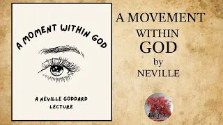 A Movement Within God (1967) by Neville Goddard