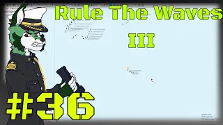 Rule The Waves III | Deutsches Reich #36 - Konvoikiller!