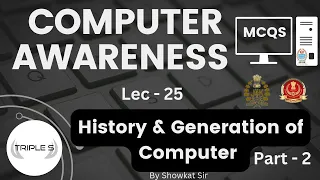 Lec 25 : History & Generations of Computer - Part 2 ||  MCQs By Showkat Sir for JKPSI SSC CGL