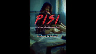 K-Leb - Pisi feat. Ron Henley and Drich