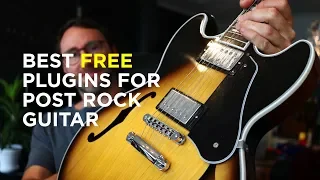 BEST FREE AMBIENT GUITAR PLUGINS & Post Rock Guitar VSTs
