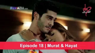 Pyaar Lafzon Mein Kahan Episode 18 | Murat & Hayat