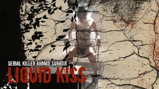 Liquid Kiss, Serial Killer Ahmad Suradji I Murder By Design #22