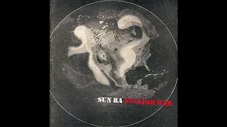 Sun Ra & His Arkestra - Nuclear War (Single Version)