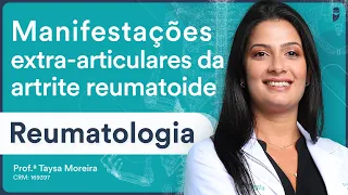 Manifestações extra-articulares da artrite reumatoide - Reumatologia para Residência Médica