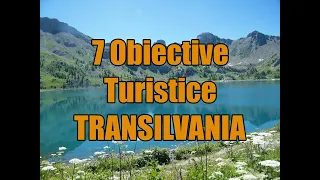 7 Obiective turistice in Regiune Istorica Transilvania!
