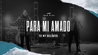 Para Mi Amado (En Vivo) | To My Beloved (Live) | New Wine