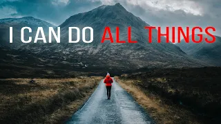 POWERFUL MOTIVATION "I Can Do All Things.." Philippians 4:13