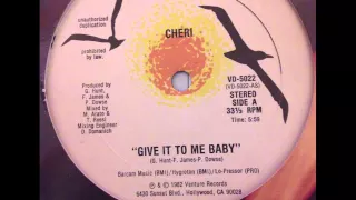 Cheri - Give It To Me Baby