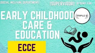 EARLY CHILDHOOD CARE & EDUCATION || Sumit Sir  || Supervisor : Social Welfare Dept (Unit 6)