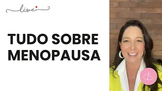 TUDO SOBRE MENOPAUSA (Live do dia 21/09)