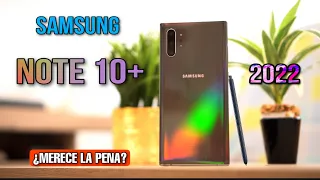 Samsung Note 10 Plus en 2022 ¿AÚN MERECE la PENA?