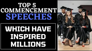 Top 5 Commencement Speeches Which Have Inspired Millions. #inspiration #motivation #success