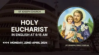 Daily Live Holy Eucharist | Daily Live Holy Mass @ 6:15 am, Mon 22/4/24, St Joseph Church, Mira Road