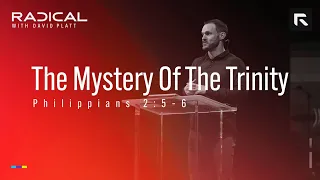 The Mystery of the Trinity || David Platt