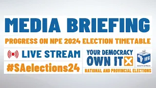 [Media Briefing] General readiness for 2024 National and Provincial Elections