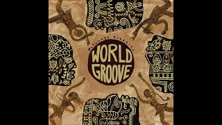 World Groove (Official Putumayo Version)